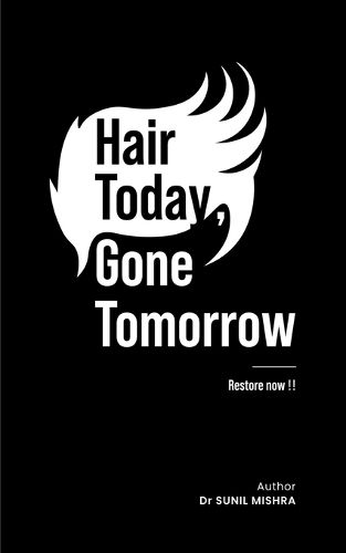 Cover image for Hair Today, Gone Tomorrow Restore Now!!