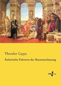 Cover image for AEsthetische Faktoren der Raumanschauung