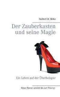 Cover image for Der Zauberkasten und seine Magie: Ein Leben auf der UEberholspur