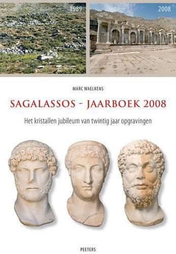 Cover image for Sagalassos-Jaarboek 2008: Het Kristallen Jubileum Van Twintig Jaar Opgravingen