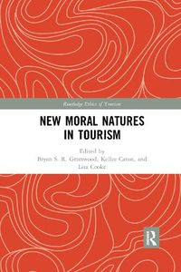 Cover image for New Moral Natures in Tourism