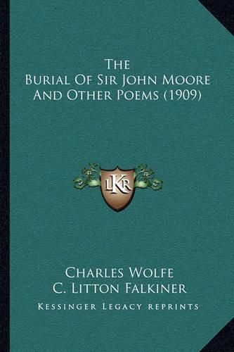 The Burial of Sir John Moore and Other Poems (1909)