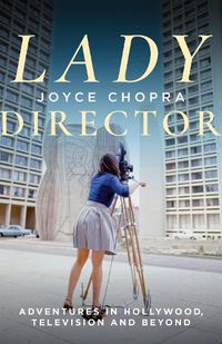 Cover image for Lady Director: Adventures in Hollywood, Television and Beyond
