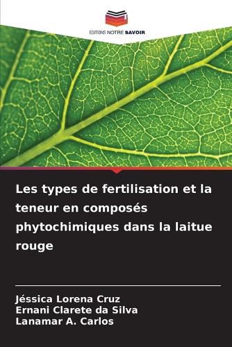 Cover image for Les types de fertilisation et la teneur en composes phytochimiques dans la laitue rouge