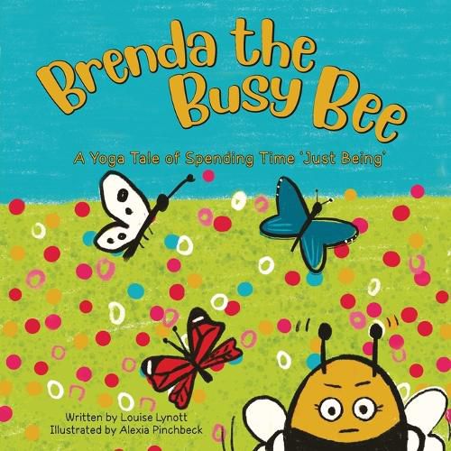 Brenda the Busy Bee: A Yoga Tale of Spending Time 'Just Being'