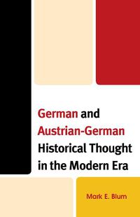 Cover image for German and Austrian-German Historical Thought in the Modern Era