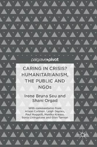 Cover image for Caring in Crisis? Humanitarianism, the Public and NGOs