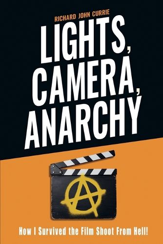 Cover image for Lights, Camera, Anarchy
