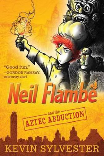 Neil Flambe and the Aztec Abduction: Volume 2