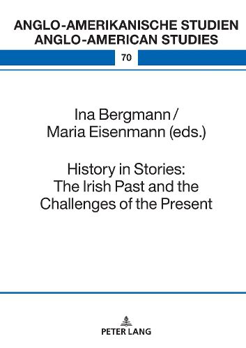 History in Stories: The Irish Past and the Challenges of the Present