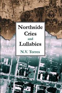 Cover image for Northside Cries and Lullabies