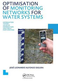 Cover image for Optimisation of Monitoring Networks for Water Systems: UNESCO-IHE PhD Thesis