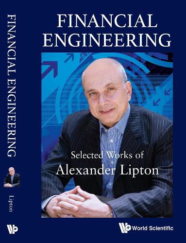 Cover image for Financial Engineering: Selected Works Of Alexander Lipton