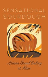 Cover image for Sensational Sourdough