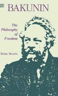 Cover image for Bakunin: Philosophy of Freedom