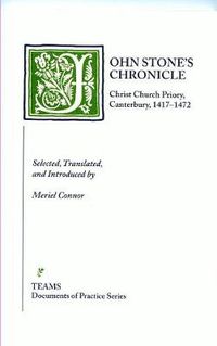 Cover image for John Stone's Chronicle: Christ Church Priory, Canterbury, 1417-1472