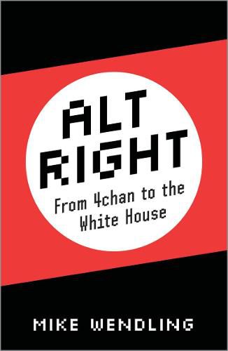 Cover image for Alt-Right: From 4chan to the White House