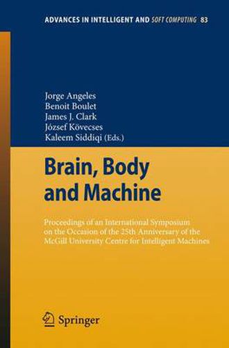 Cover image for Brain, Body and Machine: Proceedings of an International Symposium on the Occasion of the 25th Anniversary of McGill University Centre for Intelligent Machines