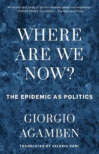 Cover image for Where Are We Now?: The Epidemic as Politics