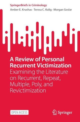 A Review of Personal Recurrent Victimization, Amber E. Krushas, Teresa ...