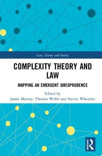 Cover image for Complexity Theory and Law: Mapping an Emergent Jurisprudence