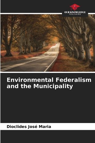 Cover image for Environmental Federalism and the Municipality