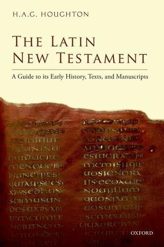 Cover image for The Latin New Testament: A Guide to its Early History, Texts, and Manuscripts