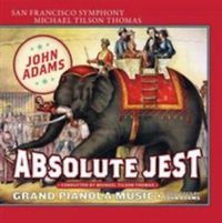 Cover image for Adams: Absolute Jest & Grand Pianola Music