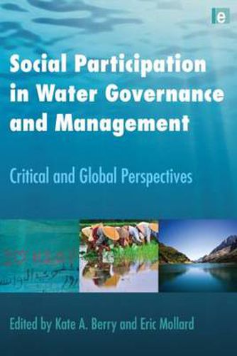 Social Participation in Water Governance and Management: Critical and Global Perspectives
