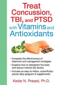 Cover image for Treat Concussion, TBI, and PTSD with Vitamins and Antioxidants