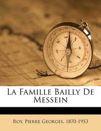 Cover image for La Famille Bailly de Messein