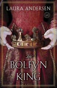 Cover image for The Boleyn King: A Novel