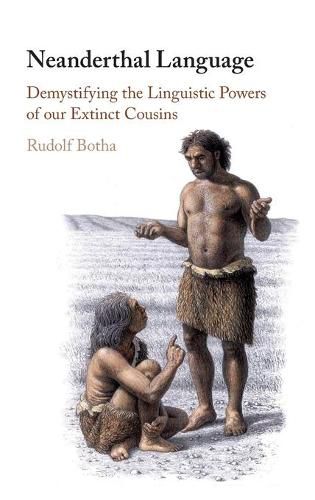 Cover image for Neanderthal Language: Demystifying the Linguistic Powers of our Extinct Cousins