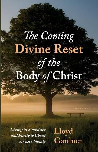 Cover image for The Coming Divine Reset of the Body of Christ