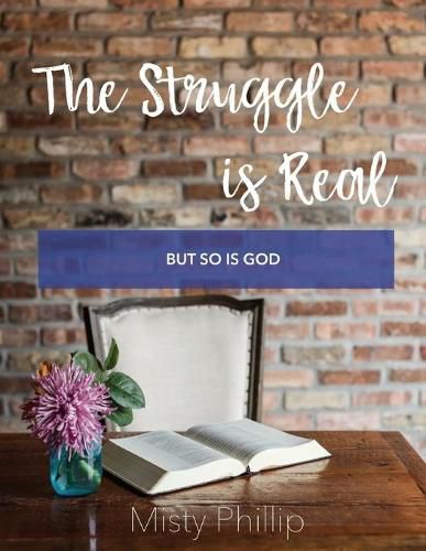 Cover image for The Struggle is Real: But So is God