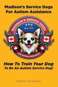 Cover image for Madison's Service Dogs For Autism Assistance