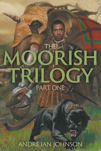 Cover image for The Moorish Trilogy: Part One
