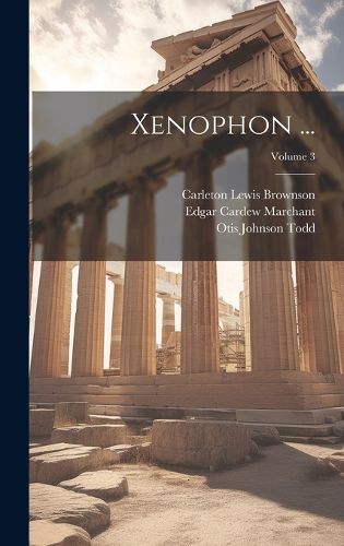 Cover image for Xenophon ...; Volume 3