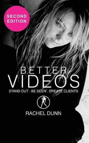 Cover image for Better Videos: Stand out. Be Seen. Create Clients