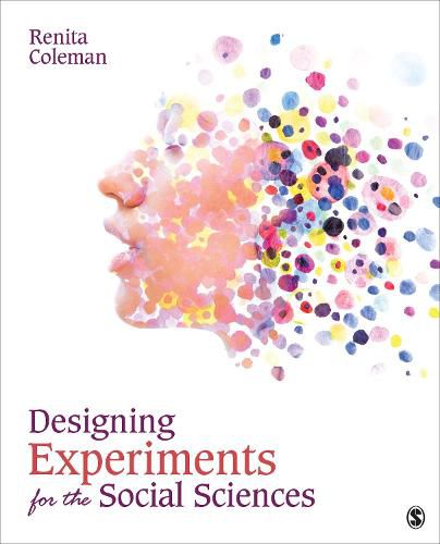 Cover image for Designing Experiments for the Social Sciences: How to Plan, Create, and Execute Research Using Experiments