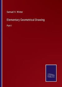 Cover image for Elementary Geometrical Drawing