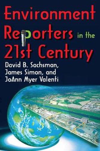 Cover image for Environment Reporters in the 21st Century