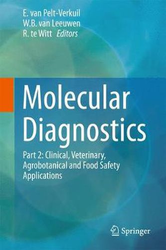 Cover image for Molecular Diagnostics: Part 2: Clinical, Veterinary, Agrobotanical and Food Safety Applications