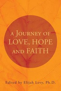 Cover image for A Journey of Love, Hope and Faith