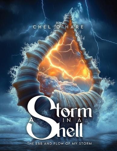 Cover image for A Storm in a Shell - The Ebb and Flow of my Storm