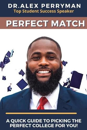 Cover image for Perfect Match: A Quick Guide To Picking The Perfect College For You!