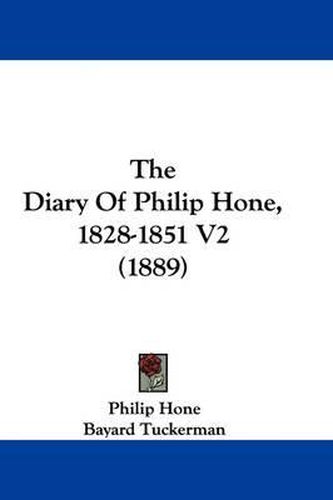 The Diary of Philip Hone, 1828-1851 V2 (1889)