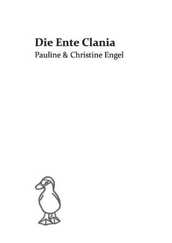 Cover image for Die Ente Clania: Pauline & Christine Engel