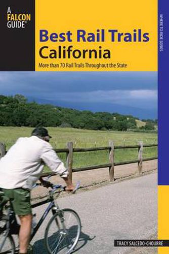 Cover image for Best Rail Trails California: More Than 70 Rail Trails Throughout The State