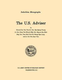 Cover image for The U.S. Adviser (U.S. Army Center for Military History Indochina Monograph Series)